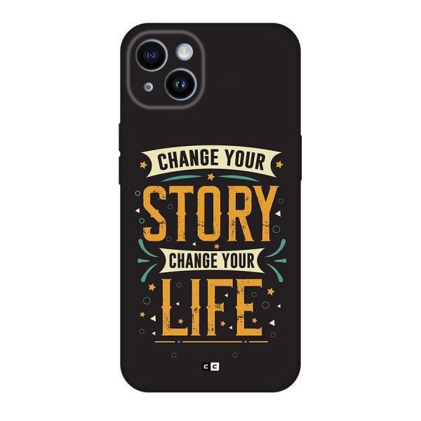 Change Your Life Back Case for iPhone 14